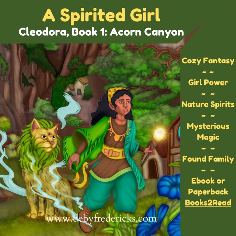 A young girl in blue and green robes holds a staff with a glowing orb on the top. Beside her is a spirit beast like a bobcat, with a green mane. Oak trees surround them. Text reads "A spirited girl. Cleodora book 1, Acorn Canyon. Cozy fantasy. Girl power. Nature spirits. Mysterious magic. Found family.